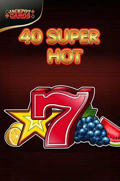 40 Super Hot slot bij Cleobetra Casino